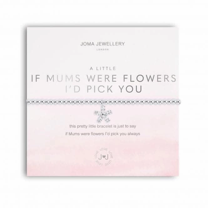 A Little If Mum's Were Flowers I'd Pick You Bracelet 5054