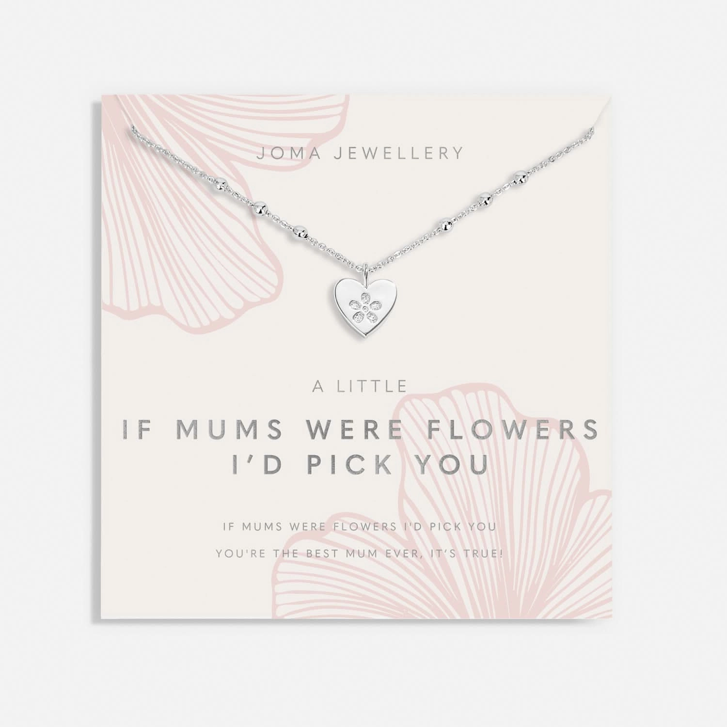 Mother's Day A Little If Mums Were Flowers I'd Pick You Necklace 8588